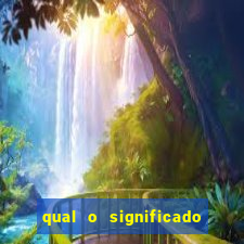 qual o significado do jogo